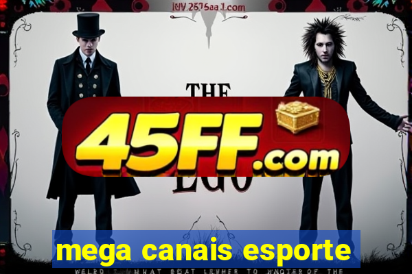 mega canais esporte